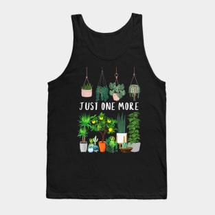 Just one more Plant Lady Mom Indoor Flower Tank Top